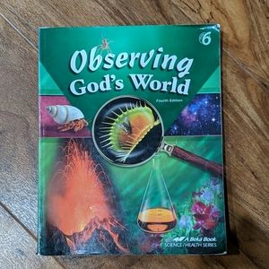 Abeka Gr. 6 Science: Observing God's World 4th Ed.